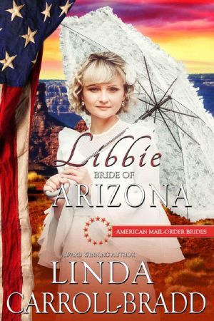 [American Mail-Order Bride 48] • Libbie · Bride of Arizona (American Mail-Order Bride 48)